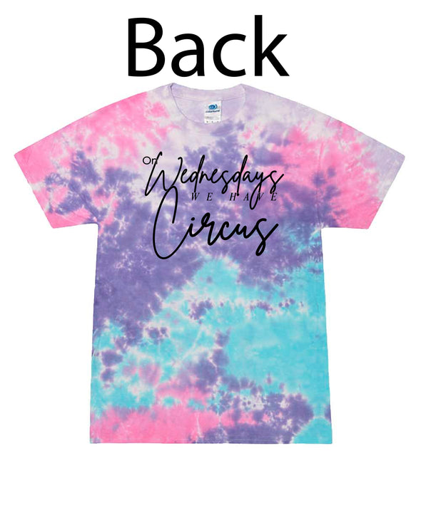 On Wednesdays We Have Circus Tie Dye T-Shirts